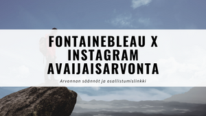 Fontainebleau / Instagram -avajaisarvonnan säännöt